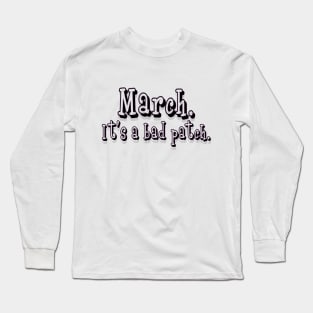 March. Long Sleeve T-Shirt